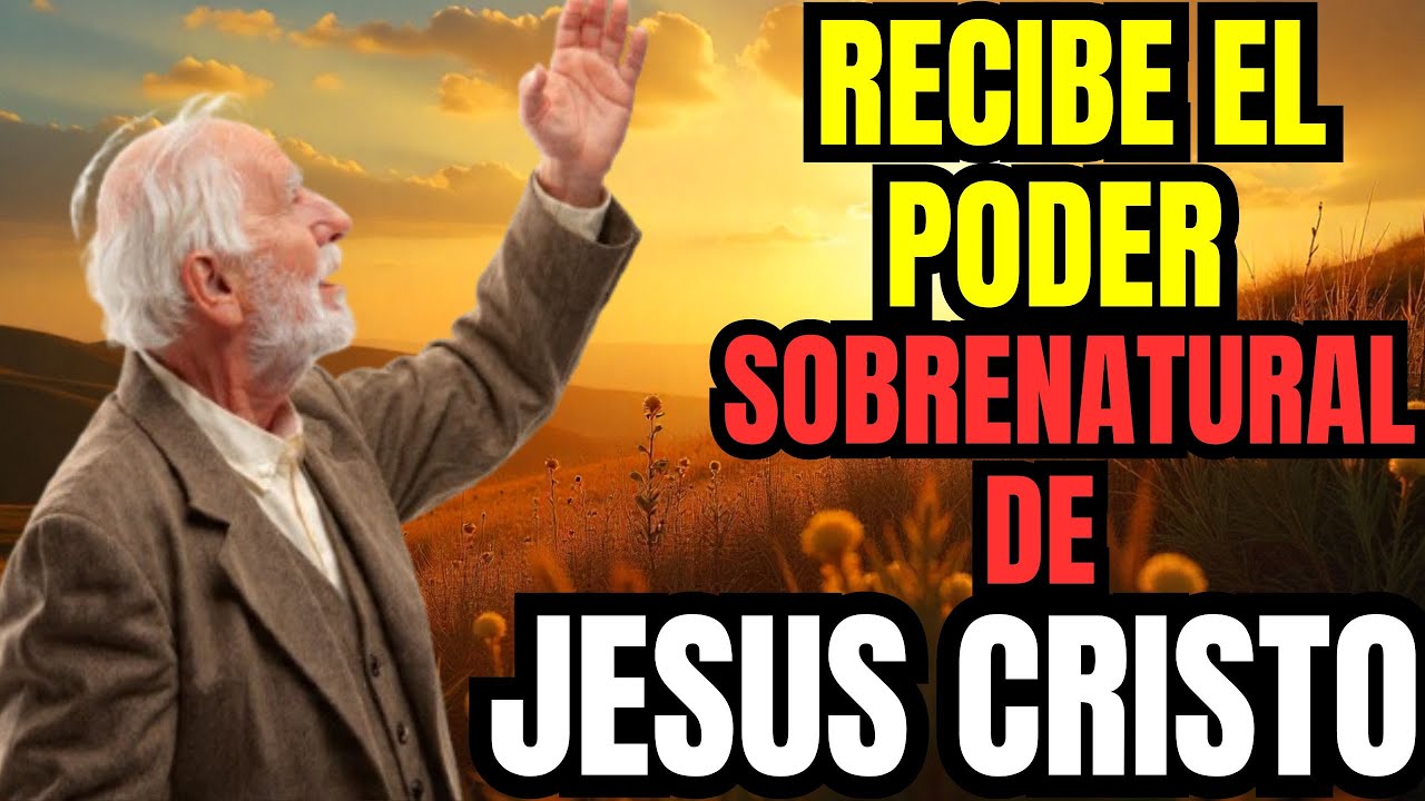 Cómo RECIBIR Poder Sobrenatural Para Vencer Cualquier Adversidad AHORA