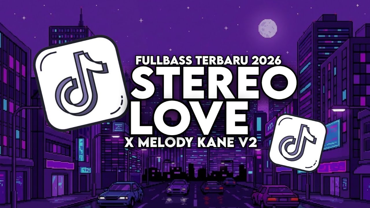 DJ STEREO LOVE X MELODY V2 STYLE BOOTLEG FULLBASS VIRAL TERBARU