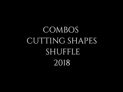 TUTORIAL COMBOS CUTTING SHAPES - SHUFFLE 2018 | NUEVOS BY:  BLAST HAXES