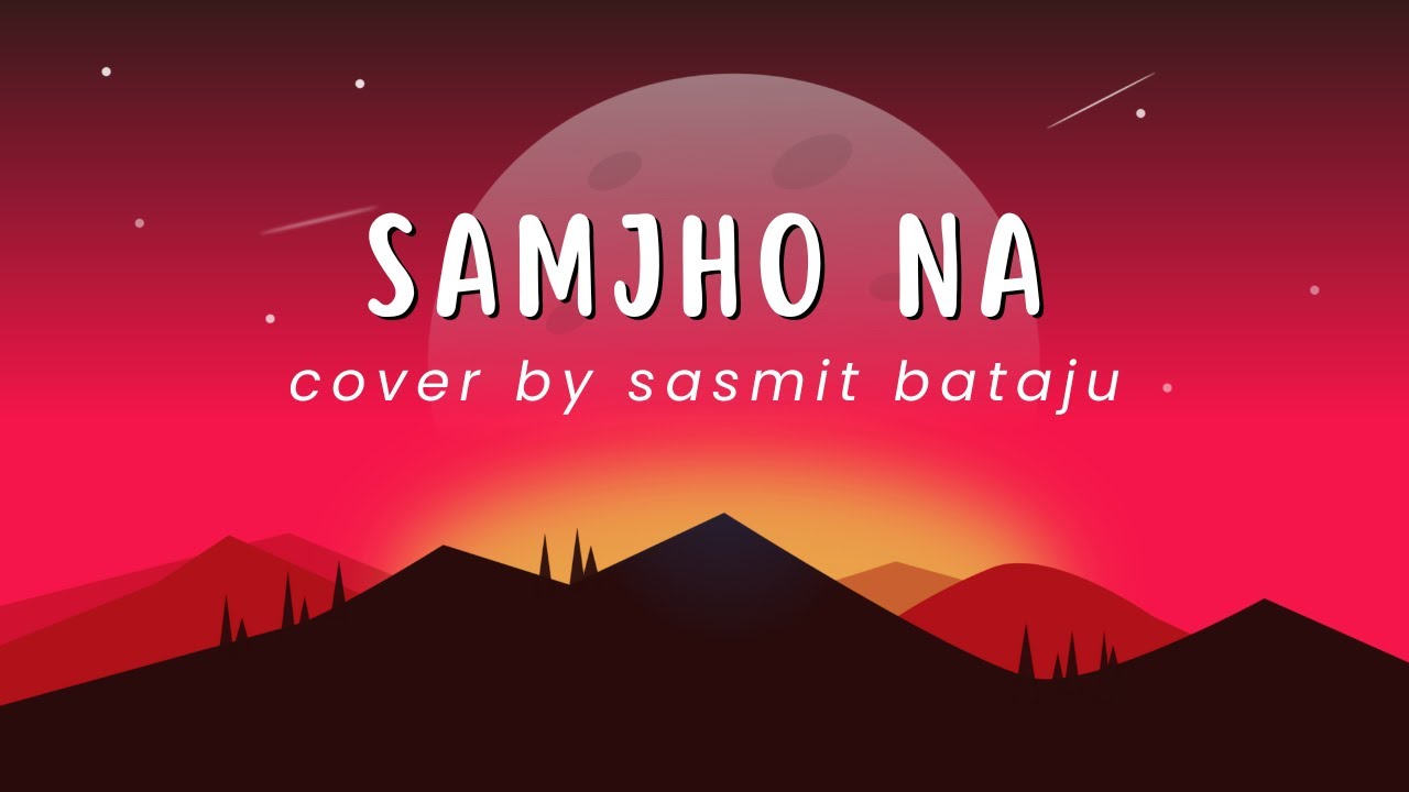 Samjho Na