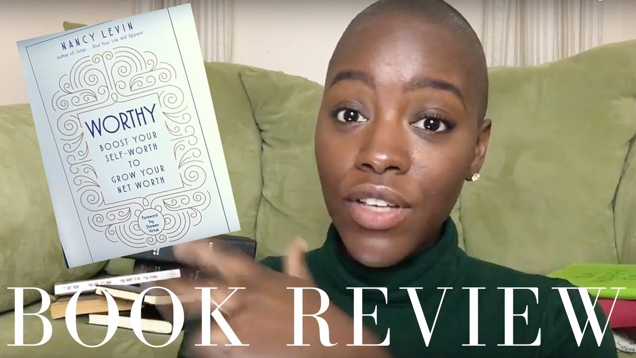 WORTHY \\ Boost Your Self Worth to Grow Your Net Worth \\ Book Review