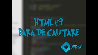 Tutorial HTML #9 - Bara de cautare // Search Bar