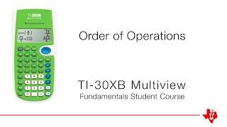 Order of Operations - Part 1 | TI-30XB Multiview Calculator | Fundamentals Course