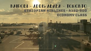 Ethiopian Airlines - Nairobi (NBO) to Addis Ababa (ADD) to Toronto (YYZ)