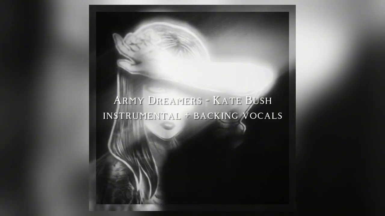 Army Dreamers - Kate Bush instrumental + backing vocals slowed/daycore