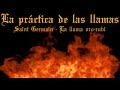 LA PRÁCTICA DE LAS LLAMAS-SAINT GERMAIN-LA LLAMA ORO RUBÍ