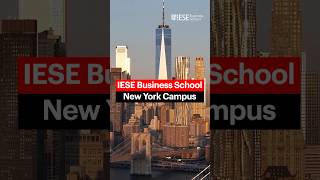 Why Iese New York Is The Gateway To Global Business Leadership Teaser