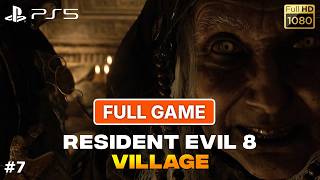 RESIDENT EVIL 8 VILLAGE FULL GAME ON PS5 FULL HD 1080P 60FPS - EP07 - No Commentary