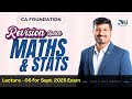 CA Foundation Maths Quantitaive Aptitude Lec 5 | Revision Batch for Sept25 | Prof. Raj Awate