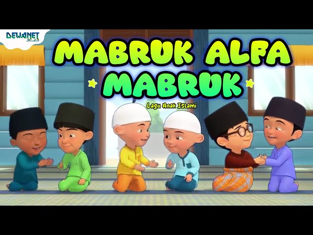 MABRUK ALFA MABRUK ( UPIN IPIN LAGU ANAK ISLAMI ) class=