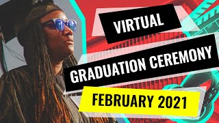 Virtual Graduation Ceremony February 2021