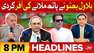 Bilawal Bhutto In Action | Big Offer | BOL News Headlines To 8 PM | PTI Alliance | Latest Updates