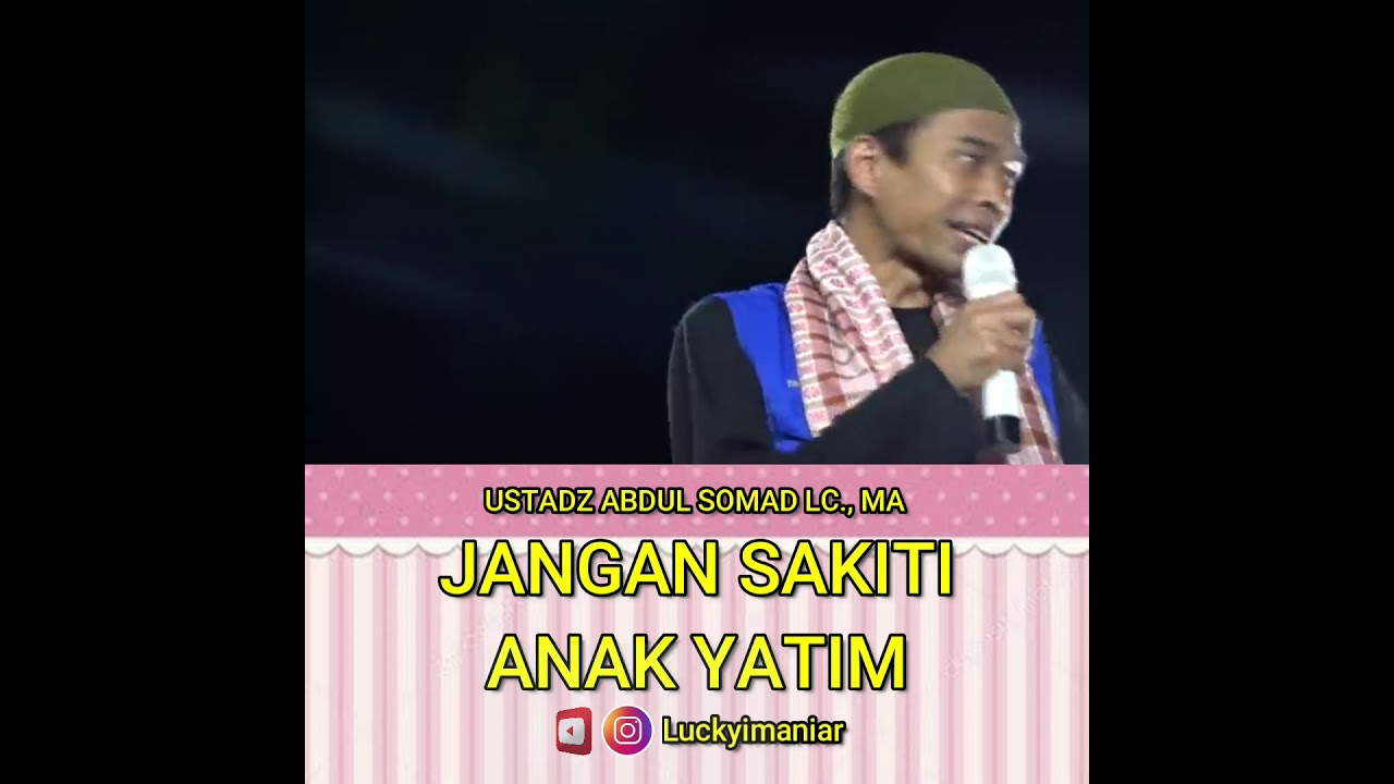 JANGAN SAKITI ANAK YATIM ceramah USTADZ ABDUL SOMAD TERBARU TERLUCU. SAYANGI ANAK YATIM