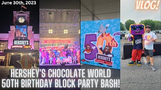 Hershey's Chocolate World 50th Birthday Block Party Bash! June 30th, 2023