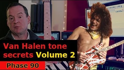 Eddie Van Halen Tone Secrets: MXR Phase 90