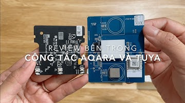 [REVIEW]  Cấu tạo bên trong của công tắc thông minh Aqara và Tuya có gì ? | Smart HomeKit
