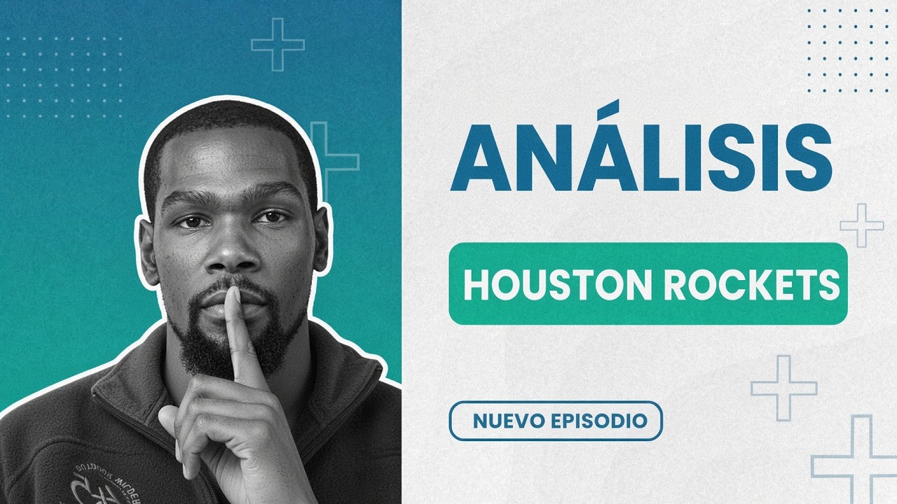 🚨ANÁLISIS DE LOS HOUSTON ROCKETS TEMPORADA 26/27🚨PODCAST NBA 🔥