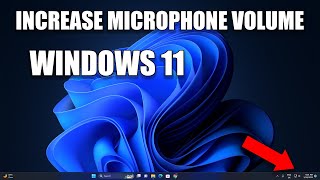 How to Increase Microphone Volume in Windows 11