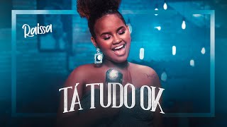 Raissa - Tá Tudo Ok