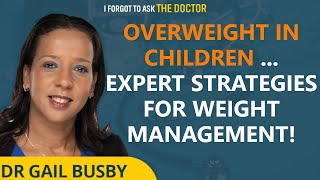 E15: Overweight in children. expert strategies for weight management!