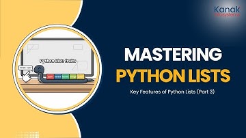 Mastering Python Lists: Key Features of Python Lists (Part 3)
