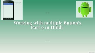 Working with multiple Button's Part 9 in Hindi