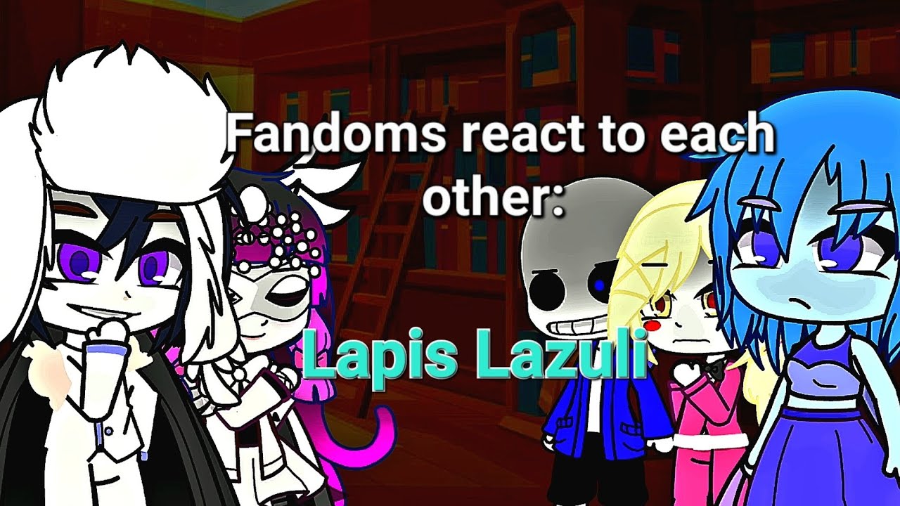 Fandoms react to each other ,part 1 | Lapis Lazuli | Bsd/Genshin impact/Undertale/HH/Steven Universe