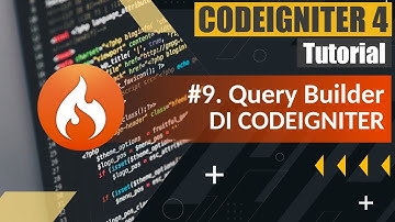 Tutorial Codeigniter 4 untuk Pemula | #09. Menggunakan Query Builder di Codeigniter