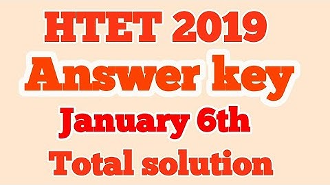 HTET ANSWER KEY MORNING SHIFT 6 JANUARY 2018