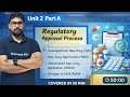 Pharmaceutical Regulatory Science | Unit 2 Part A | Regulatory Approval Process