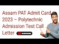 Assam polytechnic Admission Test call letter // PAT admit card (@Onlineservices.)