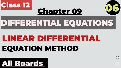 Linear Differential Equation Method Class 12 Maths | Chapter 9 Differential Equations | #video