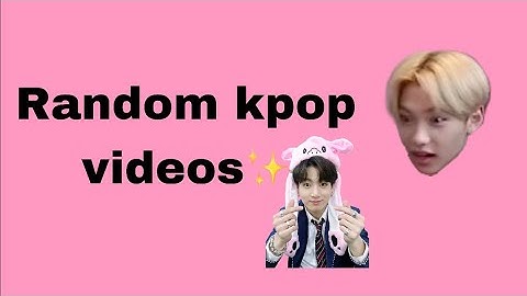 Random k-pop clips I saved in my camera roll..