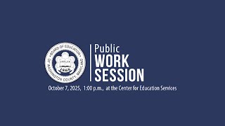 Board of Education Public Work Session | October 7, 2025 | 1:00PM