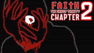 Faith The Unholy Trinity CHAPTER 2 | Full Playthrough