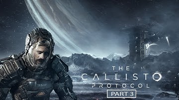 The Callisto Protocol | Platinum Hunt Part 3