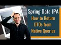 How to Return DTOs from Native Queries with Spring Data JPA