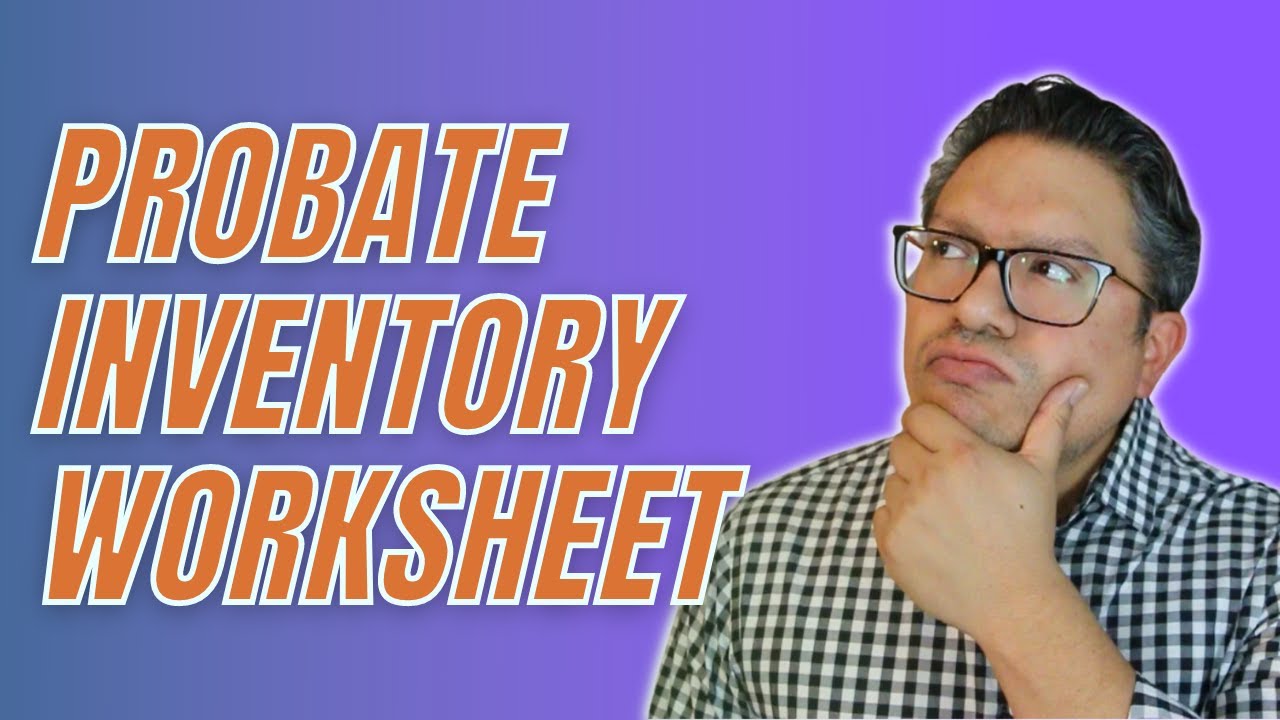 Probate Inventory Worksheets