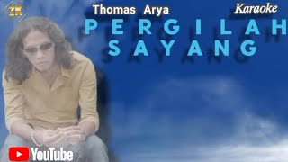 𝐊𝐚𝐫𝐚𝐨𝐤𝐞 - 𝐓𝐡𝐨𝐦𝐚𝐬 𝐀𝐫𝐲𝐚 - 𝐏𝐞𝐫𝐠𝐢𝐥𝐚𝐡 𝐒𝐚𝐲𝐚𝐧𝐠  #karaoke #pergilahsayang #thomasarya #music
