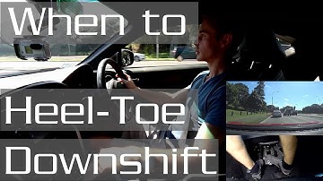 When Should You Heel-Toe/Rev Match Downshift on the Road?