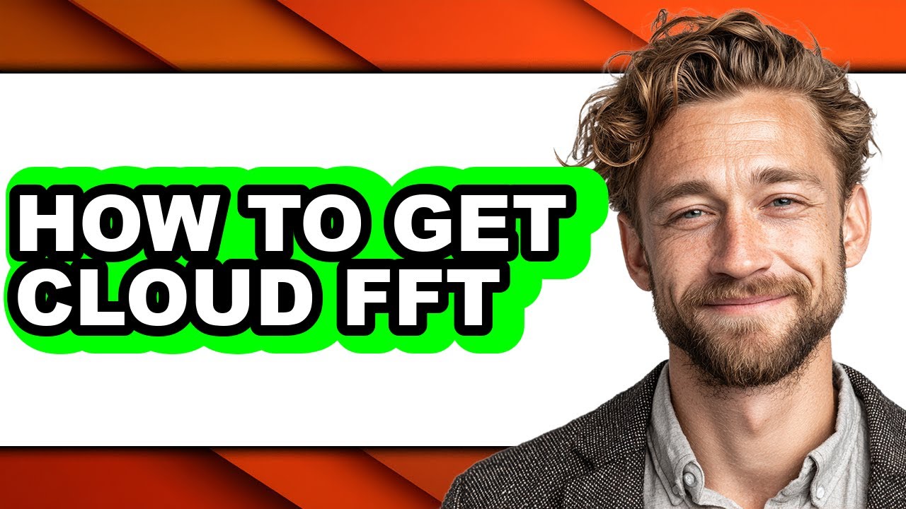 How to Get Cloud Fft (full Guide) - YouTube