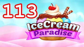 Ice Cream Paradise - Match 3 - Level 113 - Lösung Solution Walkthrough
