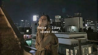 twice - likey (slowed down)༄