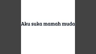 Download Lagu Aku suka mamah muda