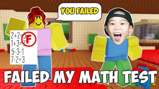 I Failed My Math Test! On Roblox