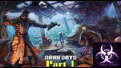 Dark Days (Android/iOS) Gameplay Part 1