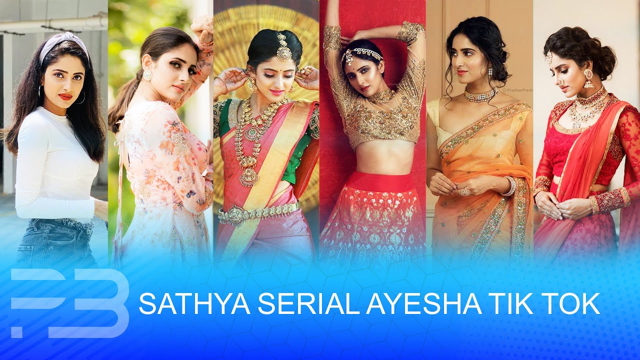  Sathya Serial Ayesha  Tik Tok Video Collection