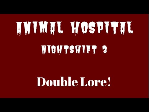 Barney & Ratthew's Lore | Animal Hospital: Nightshift 3