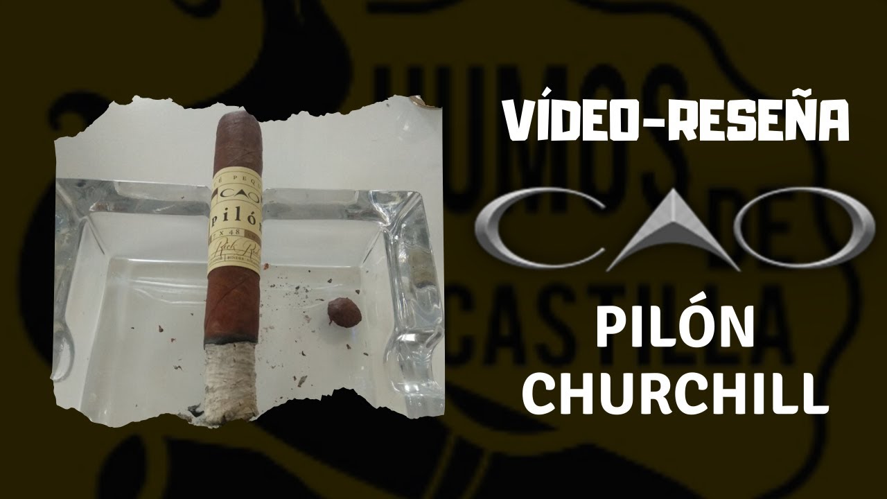 RESEÑAS DE PUROS EN ESPAÑOL. Vídeo.Reseña Cao Pilón Churchill. [CATA PERSONAL]