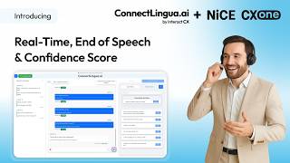 ConnectLingua.ai for NiCE CXone | Real-Time, End of Speech & Confidence Score Demo